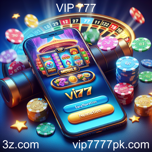 Versão Móvel: A Emoção do VIP 777 na Palma da Sua Mão